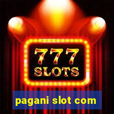 pagani slot com