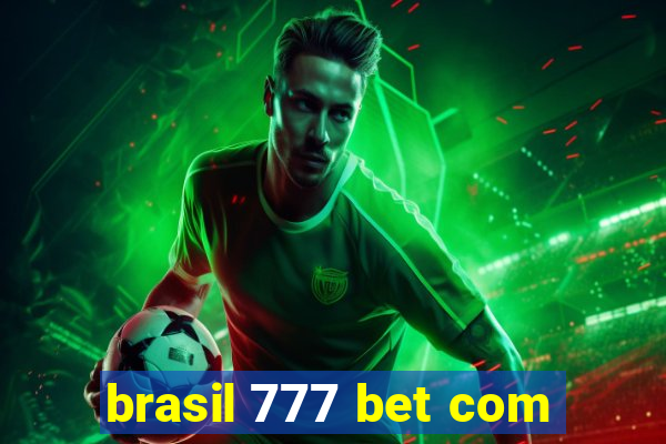 brasil 777 bet com