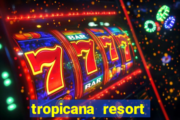 tropicana resort and casino las vegas