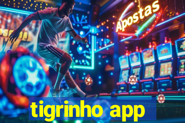 tigrinho app