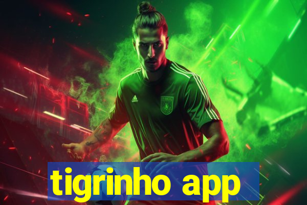 tigrinho app