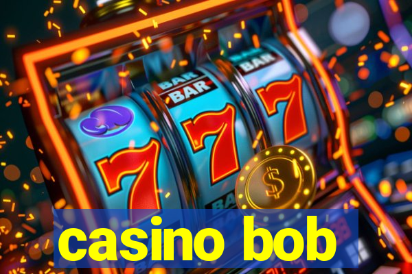 casino bob