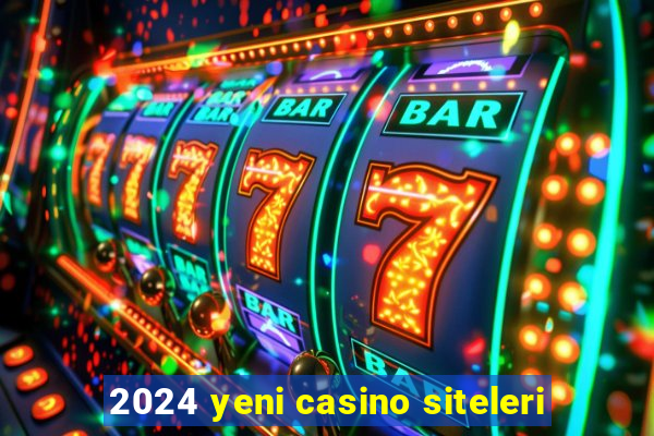 2024 yeni casino siteleri