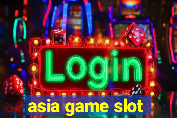 asia game slot