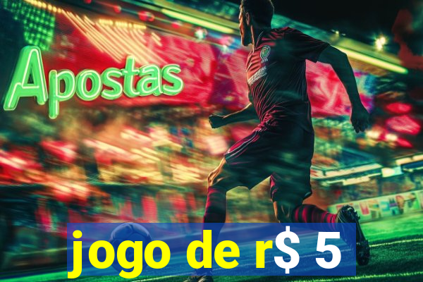 jogo de r$ 5