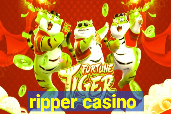 ripper casino