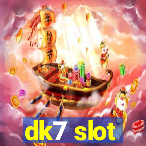 dk7 slot