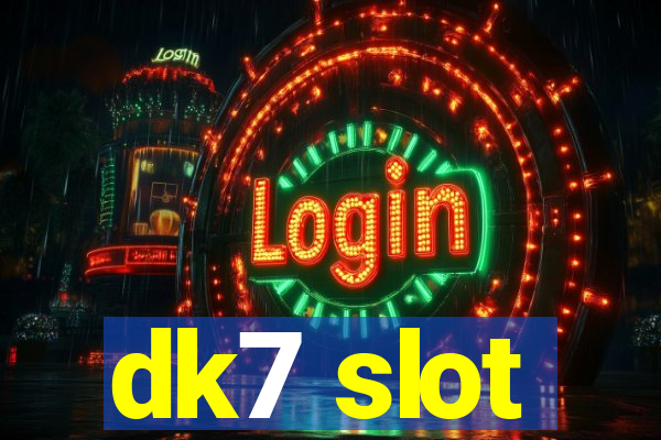 dk7 slot