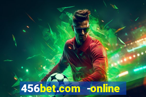 456bet.com -online slots casino