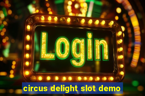 circus delight slot demo