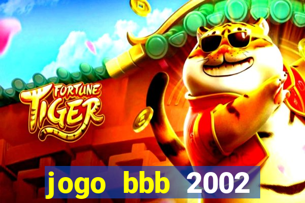 jogo bbb 2002 download android