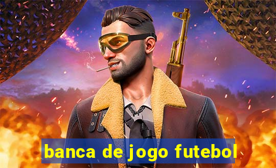 banca de jogo futebol