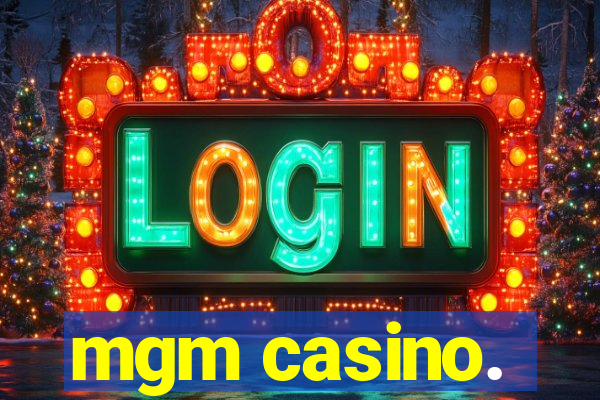 mgm casino.