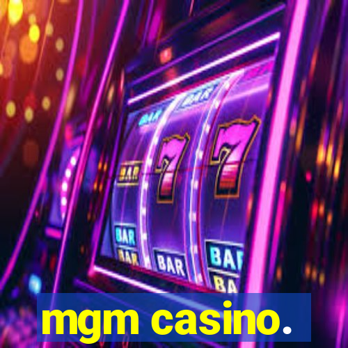 mgm casino.