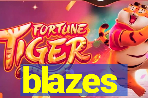 blazes