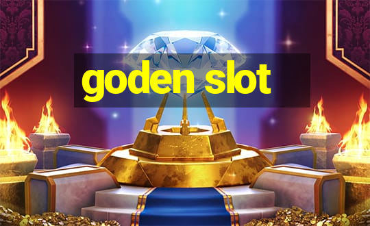 goden slot