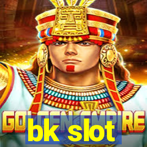 bk slot