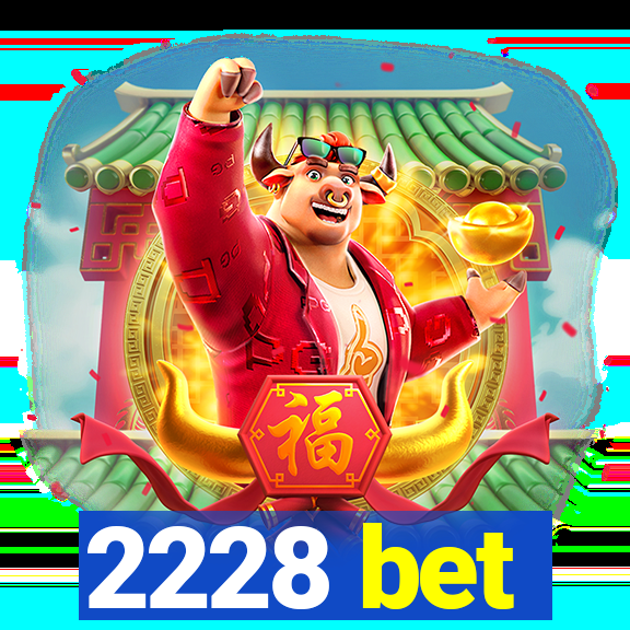 2228 bet