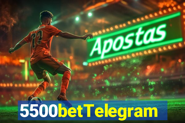 5500betTelegram