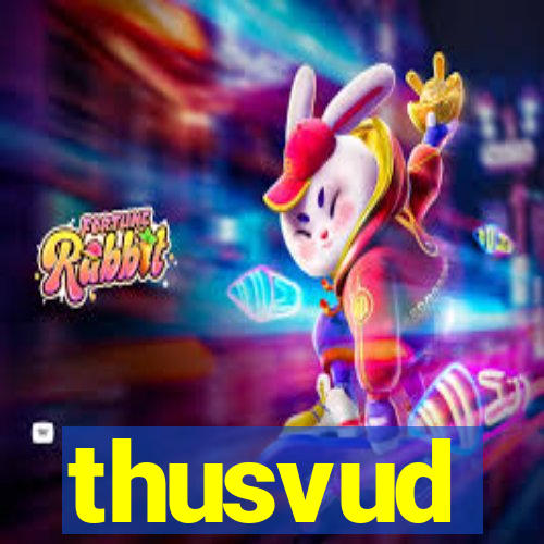 thusvud