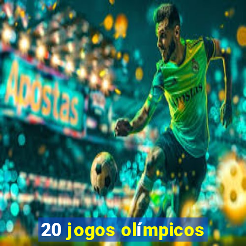 20 jogos olímpicos