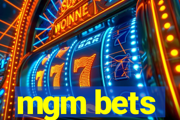 mgm bets