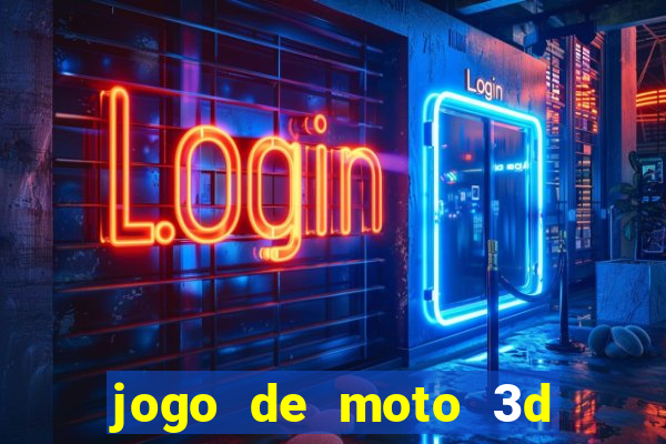 jogo de moto 3d de grau