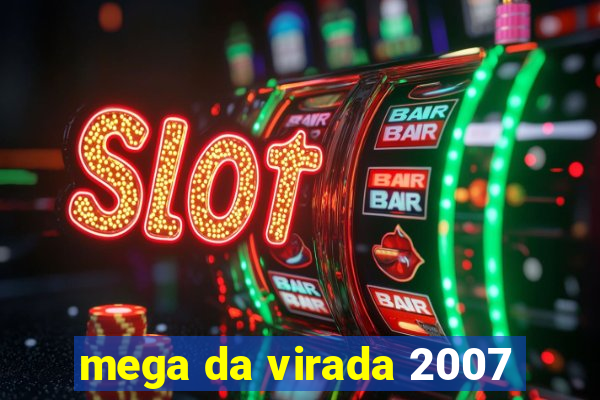 mega da virada 2007