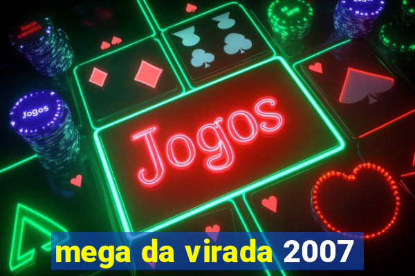 mega da virada 2007