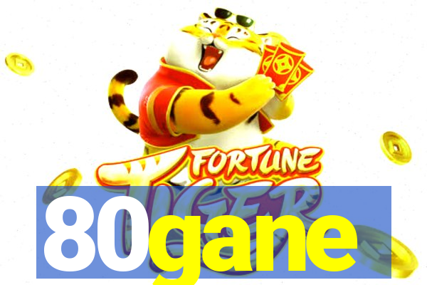 80gane