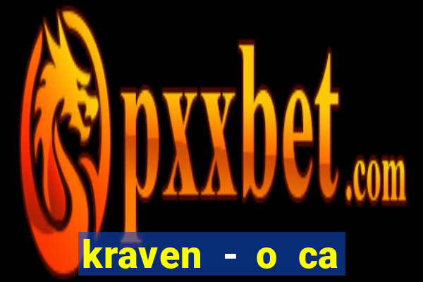 kraven - o ca ador filme completo dublado topflix