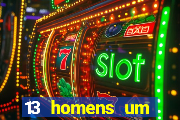 13 homens um segredo imagem de casino pegando o dinheiro