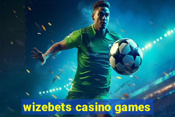 wizebets casino games