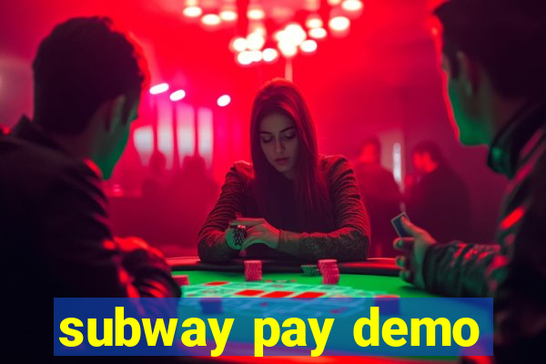 subway pay demo