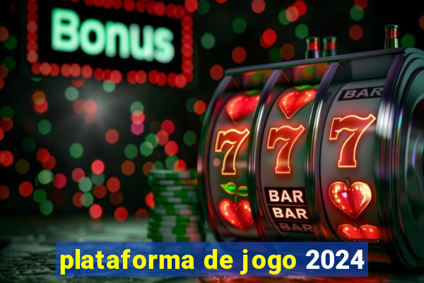 plataforma de jogo 2024