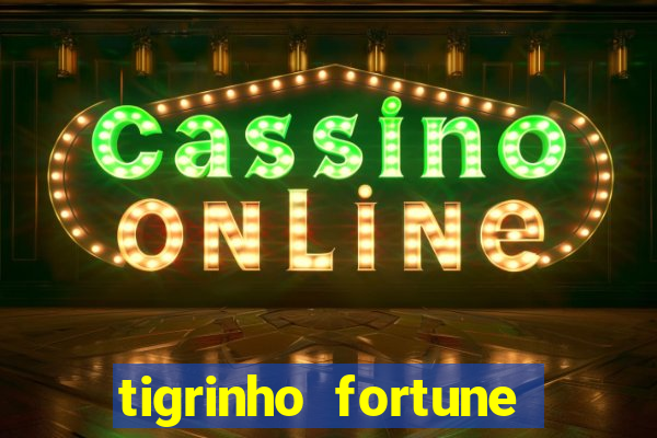 tigrinho fortune dinheiro infinito