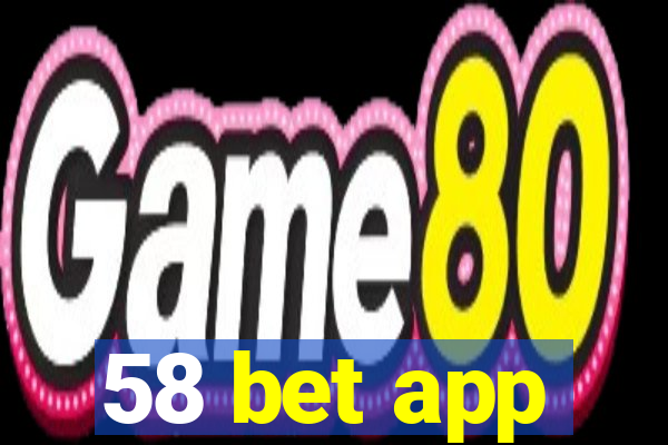 58 bet app