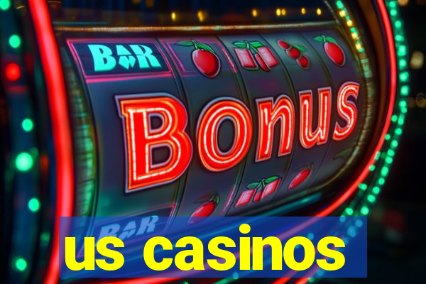 us casinos