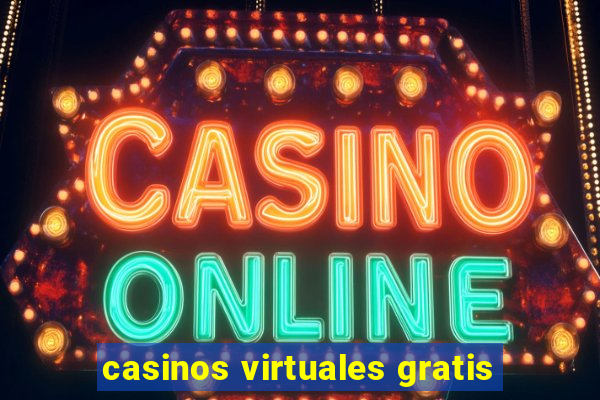 casinos virtuales gratis