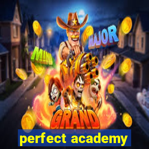 perfect academy