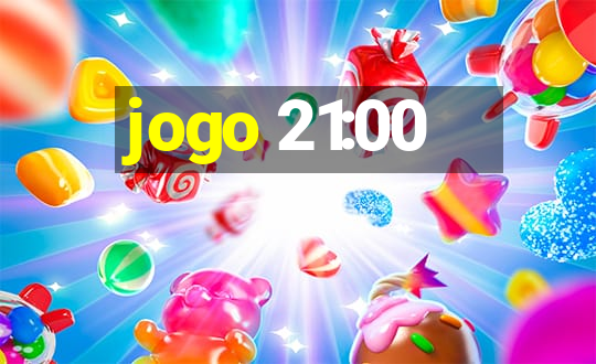 jogo 21:00