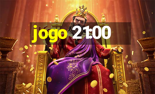 jogo 21:00