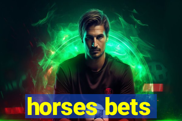 horses bets