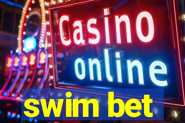 swim bet