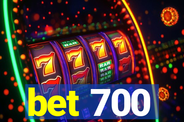 bet 700