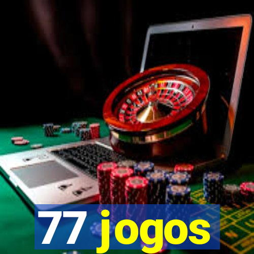 77 jogos