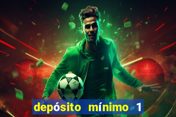 depósito mínimo 1 real bet