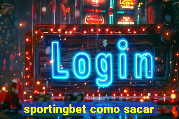 sportingbet como sacar