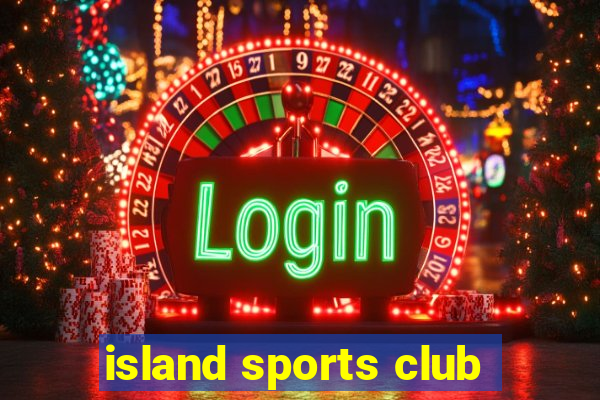 island sports club