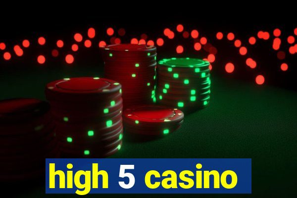 high 5 casino